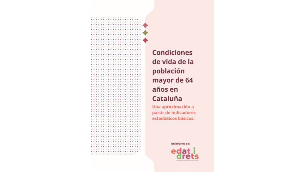 Condiciones de vida de la población mayor de 64 años en Cataluña,